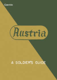 Austria - Österreich : A Soldier's Guide - Ein Leitfaden für Soldaten （2017. 80 S. 17 cm）