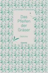 Das Pfeifen der Gr&auml;ser : Gedichte （2020. 168 S. 19 cm）