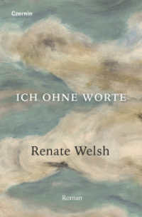 Ich ohne Worte : Roman （2023. 120 S. 19 cm）