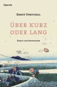 Über kurz oder lang : Essays und Reportagen （2024. 468 S. 19 cm）