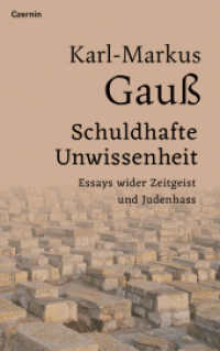 Schuldhafte Unwissenheit : Essays wider Zeitgeist und Judenhass （2025. 128 S. 21.5 cm）