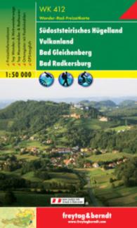 South Styrian Hill Country - Vulkanland - Bad Gleichenberg - Bad Radkersburg Hiking + Leisure Map 1:50 000