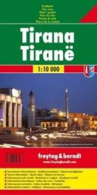 Freytag & Berndt Stadtplan Tirana 1:10.000 : 1 : 10.000 (freytag & berndt Stadtpläne) （2015. 20 cm）