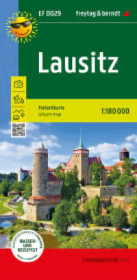 Lausitz, Freizeitkarte 1:180.000, freytag & berndt : Ausflugskarte mit touristischen Infos auf Rückseite, wetterfest und reißfest. 1:180000 (freytag & berndt Freizeitkarten EF 0029) （2024. 20.5 cm）