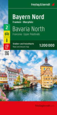 Bayern Nord, Straßen- und Freizeitkarte 1:200.000, freytag & berndt : Franken - Oberpfalz. 1:200000 (freytag & berndt Auto + Freizeitkarten AK 0203-25) （2025. 25.5 cm）