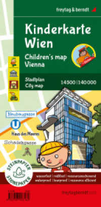 Kinderkarte Wien, Stadtplan 1:40.000, freytag & berndt : 90 x 61 cm, mit Innenstadtplan und Stickerbogen, deutsch / englisch. 1:40000 (freytag & berndt Stadtpläne KK WIE-24) （2024. 61 x 90 cm）