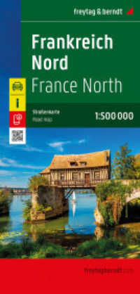 Frankreich Nord, Straßenkarte 1:500.000, freytag & berndt : 1:500000 (freytag & berndt Auto + Freizeitkarten AK 0405-25) （2025. 25.5 cm）