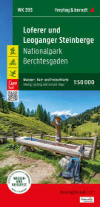 Loferer und Leoganger Steinberge, Wander-, Rad- und Freizeitkarte 1:50.000, freytag & berndt, WK 393 : Nationalpark Berchtesgaden, mit APP, wasserfest und reißfest. 1:50000 (freytag & berndt Wander-Rad-Freizeitkarten WK 393-25) （2025. 20.5 cm）