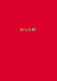 Heidrun Sandbichler : Gewölbe 2002-2009 （2009 152 S.  265 mm）
