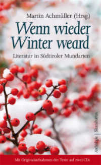 Wenn wieder Winter weard : Literatur in Südtiroler Mundarten （2011. 160 S. 210 mm）