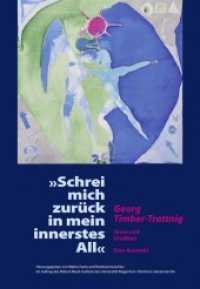 Georg Timber-Trattnig: "Schrei mich zurück in mein innerstes All" : Texte und Grafiken. Eine Auswahl. Eine Auswahl (Edition Meerauge Special) （2012. 296 S. klein- und großformatige Farbrepros und Fotografien）
