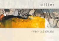 Farben des Nordens : Kunstband （2011. 136 S. 59 Abbildungen (Tempera, Pastell, Bleistift, Naturmateria）