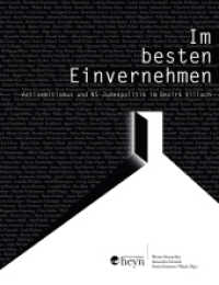 "Im besten Einvernehmen ..." : Antisemitismus und NS-Judenpolitik im Bezirk Villach （2. Aufl. 2021. 272 S. zahlreiche s/w-Abbildungen. 27 cm）