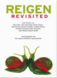 Reigen revisited : Zehn Szenen von Mara Ban, Lilian Faschinger, Stefan Hafner, Silke Hassler, Karsten Krampitz, Isabella Straub, Cornelia Travnicek, Peter Truschner, Josef Winkler, Robert Woelfl (Edition Meerauge Special) （2014. 112 S. 20 cm）