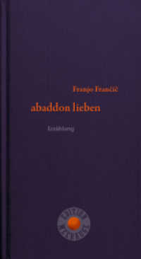 abaddon lieben : Erzählung (Edition Meerauge 17) （2021. 120 S. Porträt des Autors. 21 cm）