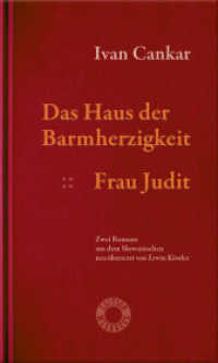 Das Haus der Barmherzigkeit. Frau Judit. : Zwei Romane aus dem Slowenischen neu übersetzt und mit einem Nachwort versehen von Erwin Köstler (Edition Meerauge Special) （2024. 224 S. Porträt des Autors. 21 cm）