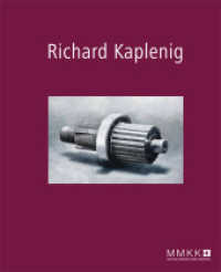 Richard Kaplenig （2024. 128 S. teilweise doppelseitige Abbildungen (Werke und Ausstellun）