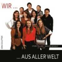 Wir... aus aller Welt : Storytelling - was uns bewegt （2012. 71 S. 19 Abb. 21.5 cm）