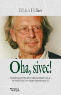 Oha, sivec! m. Audio-CD : Handke und die Slowenen / Handke in Slovenci. CD: Peter Handke und die Slowenen. Rede zur Verleihung des Einspieler-Preises 2013 （2014. 64 S. 20.5 cm）