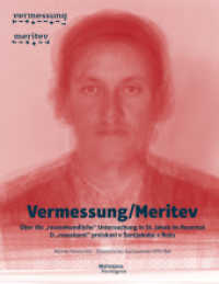Vermessung/Meritev : Über die "rassenkundliche" Untersuchung in St. Jakob im Rosental/O "rasoslovni" preiskavi v Sentjakobu v Rozu （304 S. 22 cm）