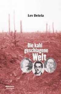 Die kahl geschlagene Welt : Roman （2019. 204 S. 21.5 cm）