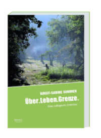 Über.Leben.Grenze : Eine collagierte Zeitreise （2022. 168 S. 23.5 cm）