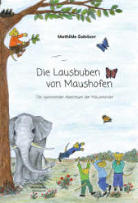 Die Lausbuben von Maushofen : Die spannenden Abenteuer der Mäusekinder （2023. 128 S. zahlr. farb. Abb. 22.5 cm）