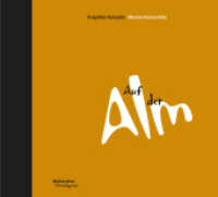 Auf der Alm （2022. 112 S. zahlr. schwarz-weiß Abb. 21.5 x 24 cm）