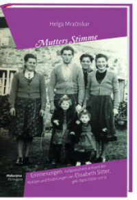 Mutters Stimme : Erinnerungen. Aufgezeichnet anhand der Notizen und Erzählungen von Elizabeta Sitter, geb. Ogris, 1930-2013 （2024. 336 S. 21 cm）