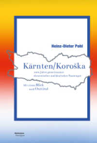 Kärnten/Koroska : 1000 Jahre gemeinsames slowenisches und deutsches Namengut （2024. 300 S. 23.5 cm）