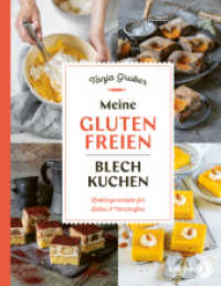 Meine glutenfreien Blechkuchen : Lieblingsrezepte für Süßes und Herzhaftes (Glutenfrei kochen und backen) （2023. 160 S. 24.50 cm）
