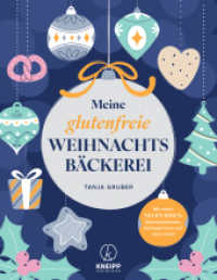 Meine glutenfreie Weihnachtsbäckerei : Mit vielen neuen Ideen: Adventskalender, Festtagsmenü und noch mehr! (Glutenfrei kochen und backen) （2024. 160 S. 24.50 cm）