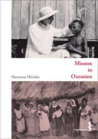 Mission in Ozeanien (Kulturgeschichte Ozeaniens Bd.2) （2010. 328 S. zahlreiche Abb. s/w. 24 cm）