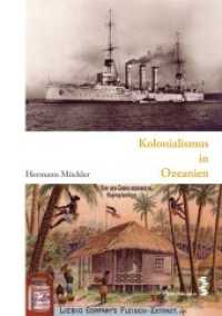 Kolonialismus in Ozeanien (Kompendium: Kulturgeschichte Ozeaniens 3) （2011. 328 S. zahlr. schw.-w. Abb. 24 cm）