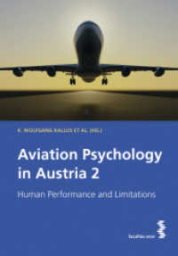 Aviation Psychology in Austria 2 Vol.2 : Human Performance and Limitations （2011. 80 S. 21.5 cm）