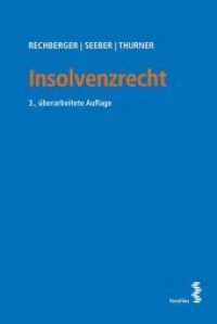Insolvenzrecht (f. Österreich) （3., überarb. Aufl. 2018. XXII, 310 S. 23 cm）