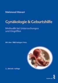 Gynäkologie & Geburtshilfe : Methodik bei Untersuchungen und Eingriffen （2., überarb. Aufl. 2011. 362 S. m. 1800 farb. Fotos. 29.7 cm）
