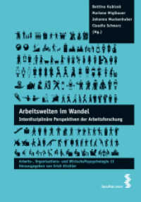 Arbeitswelten im Wandel : Interdisziplinäre Perspektiven der Arbeitsforschung (Arbeits-, Organisations- und Wirtschaftspsychologie 11) （2012. 223 S. 21.5 cm）