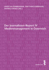 Der Journalisten-Report IV : Medienmanagement in Österreich (Journalismus Report) （2013. 148 S. 21.5 cm）