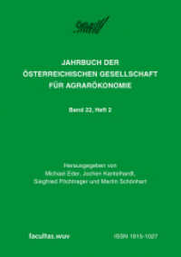 Ökosystemdienstleistungen und Landwirtschaft Tl.2 : Herausforderungen und Konsequenzen für Forschung und Praxis (Jahrbuch der Österreichischen Gesellschaft für Agrarökonomie Bd.22, Heft 2) （2014. 170 S. m. Abb. 20,5 cm）