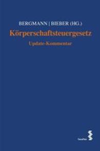 Körperschaftsteuer (KSt) : Update-Kommentar （2015. 518 S. 23 cm）