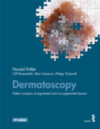 Dermatoscopy : Pattern Analysis of pigmented and non-pigmented lesions （2nd, rev. ed. 2016. 392 S. w. numerous col. figs. 26,5 cm）