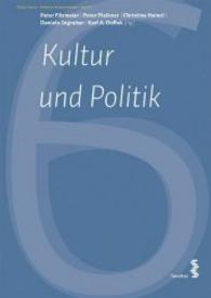 Kultur und Politik : Reflexion oder Aktion? (Edition netPOL - Politische Kommunikation (XAS73) 6) （2017. 176 S. 24 cm）