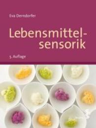 Lebensmittelsensorik （5., überarb. Aufl. 2016. 232 S. m. zahlr. farb. Abb. 20,5 cm）