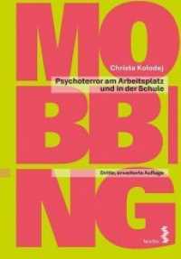 Mobbing : Psychoterror am Arbeitsplatz und in der Schule （3., überarb. Aufl. 2018. 481 S. 23 cm）