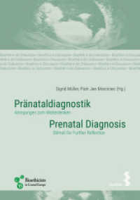 Pränataldiagnostik / Prenatal Diagnosis : Anregungen zum Weiterdenken / Stimuli for Further Reflection (Bioethik in der Diskussion / Bioethics in Discussion) （2017. 140 S. schwarz/weiße Abbildungen. 21 cm）