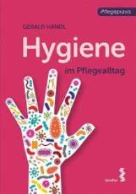 Hygiene im Pflegealltag (Pflegepraxis) （2017. 224 S. schwarz/wei&szlig;e Abbildungen. 18.5 cm）