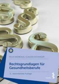 Rechtsgrundlagen für Gesundheitsberufe （3., überarb. Aufl. 2017. 272 S. schwarz/weiße Abbildungen.）