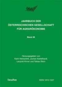 Jahrbuch der Österreichischen Gesellschaft für Agrarökonomie (Jahrbuch der Österreichischen Gesellschaft für Agrarökonomie .26) （2018. 288 S. m. zahlr. Abb. 20.5 cm）