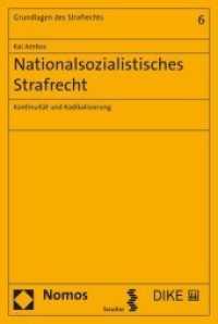 Nationalsozialistisches Strafrecht : Kontinuität und Radikalisierung (Grundlagen des Strafrechts .6) （2019. 169 S. 22.5 cm）